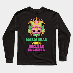 Nuclear Engineer Mardi Gras Vibes Long Sleeve T-Shirt